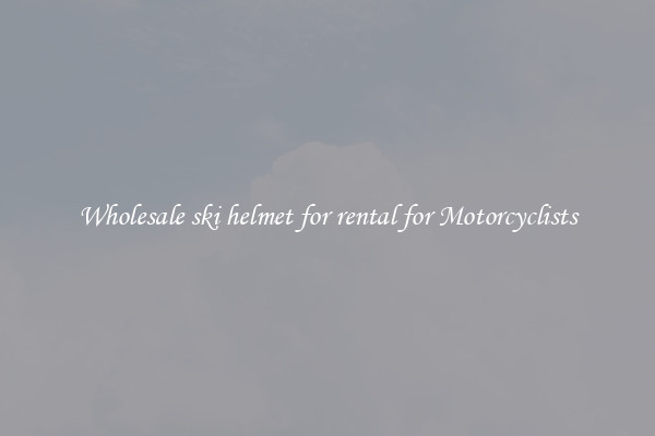 Wholesale ski helmet for rental for Motorcyclists