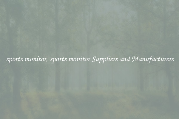 sports monitor, sports monitor Suppliers and Manufacturers