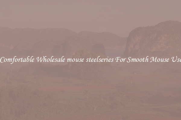 Comfortable Wholesale mouse steelseries For Smooth Mouse Use