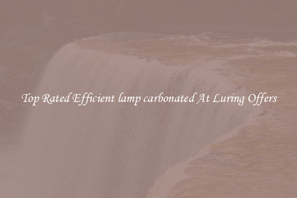 Top Rated Efficient lamp carbonated At Luring Offers