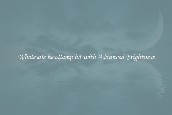 Wholesale headlamp h3 with Advanced Brightness