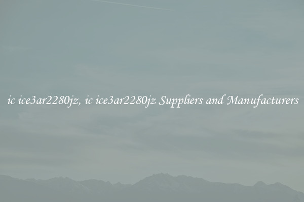 ic ice3ar2280jz, ic ice3ar2280jz Suppliers and Manufacturers