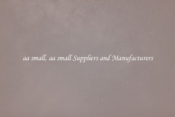 aa small, aa small Suppliers and Manufacturers