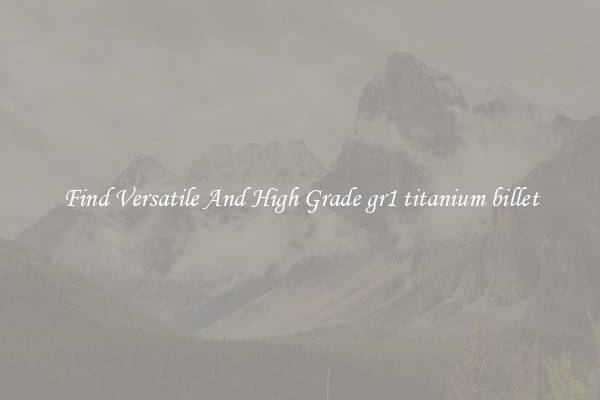 Find Versatile And High Grade gr1 titanium billet