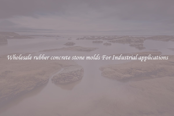 Wholesale rubber concrete stone molds For Industrial applications