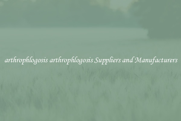 arthrophlogosis arthrophlogosis Suppliers and Manufacturers