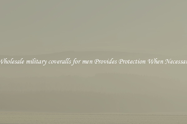 Wholesale military coveralls for men Provides Protection When Necessary
