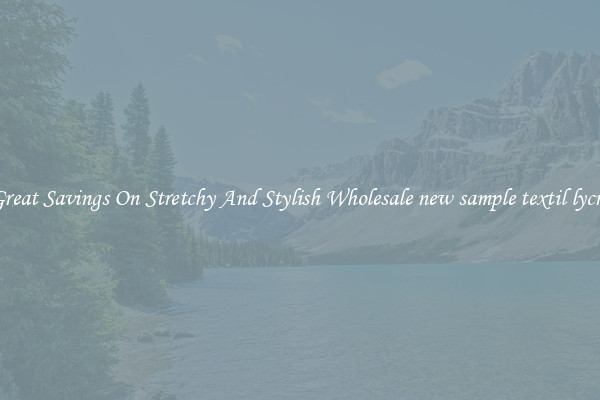 Great Savings On Stretchy And Stylish Wholesale new sample textil lycra