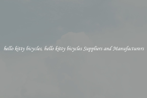 hello kitty bicycles, hello kitty bicycles Suppliers and Manufacturers