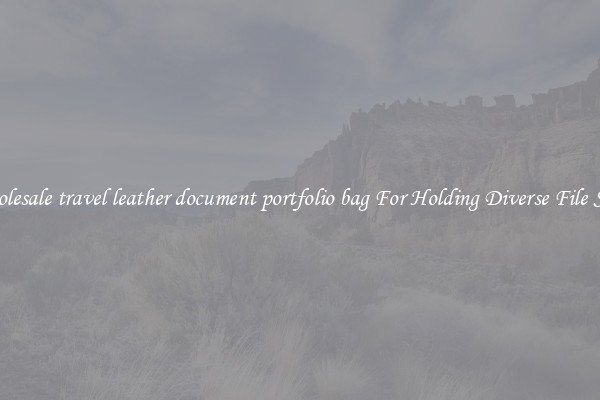 Wholesale travel leather document portfolio bag For Holding Diverse File Sizes