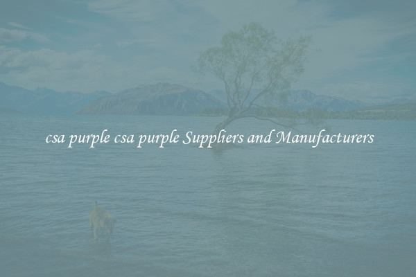 csa purple csa purple Suppliers and Manufacturers